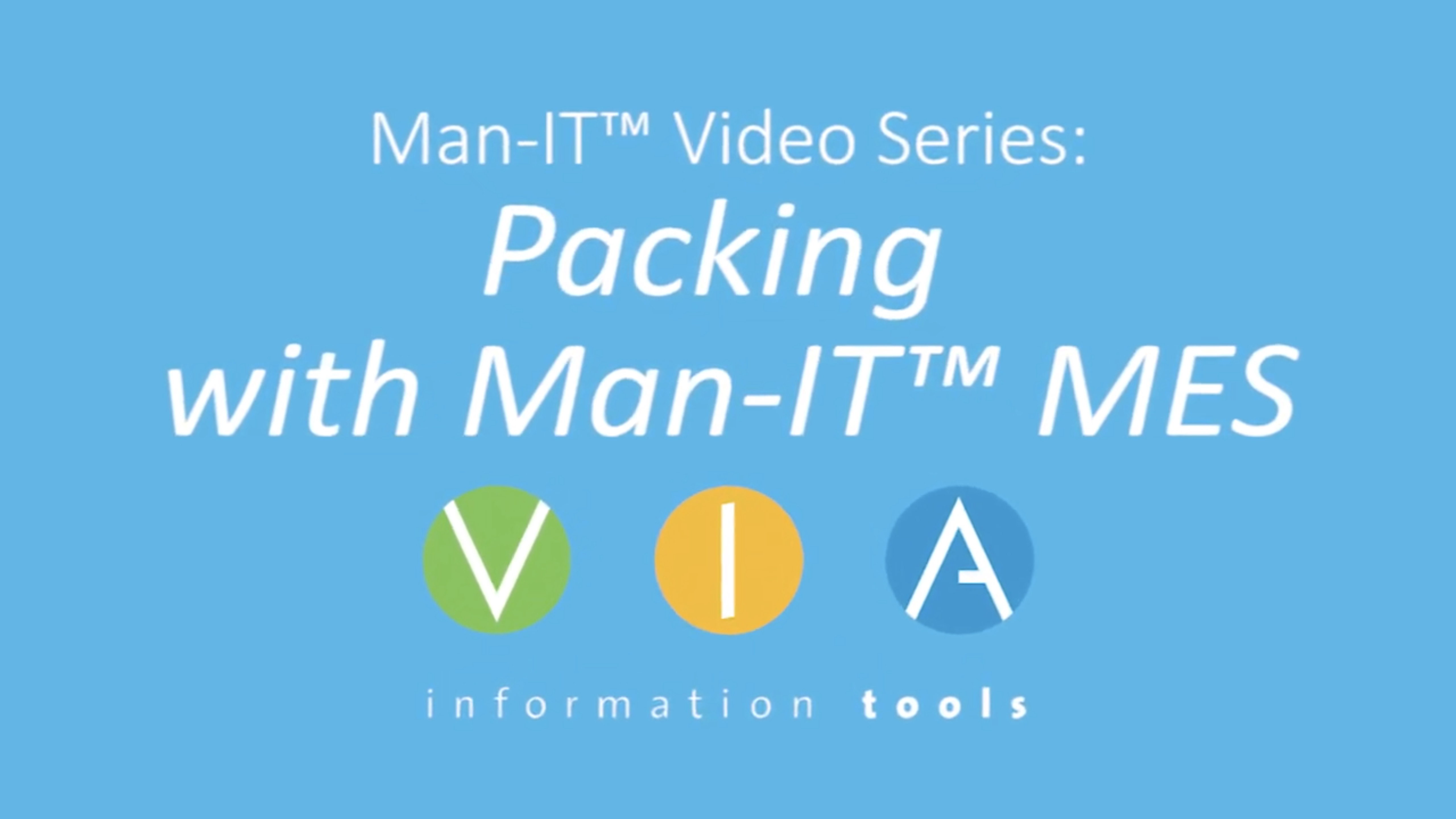 Video Series: Packing with Man-IT™ MES