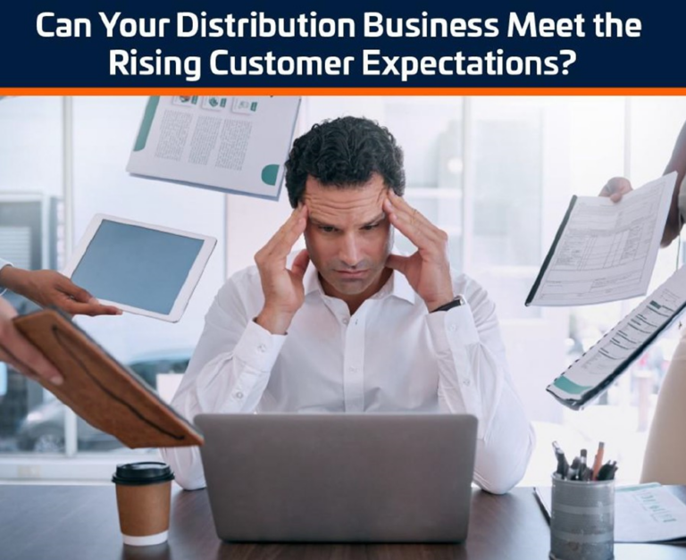 Can Your Distribution Business Meet the Rising Customer Expectations?