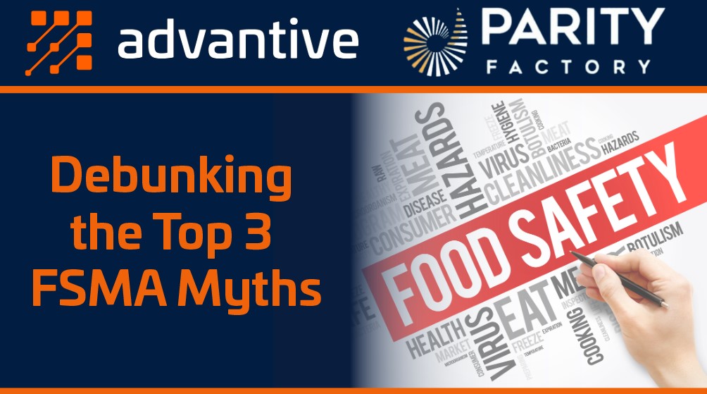 Debunking the Top 3 FSMA Myths