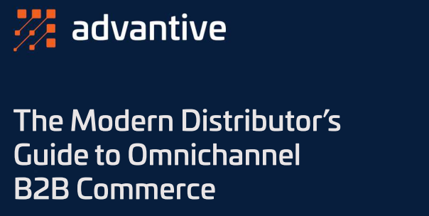 The Modern Distributor’s Guide to Omnichannel B2B Commerce